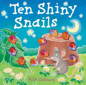 Ten Shiny Snails de Ruth Galloway