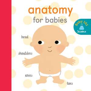 Anatomy for Babies de Jonathan Litton