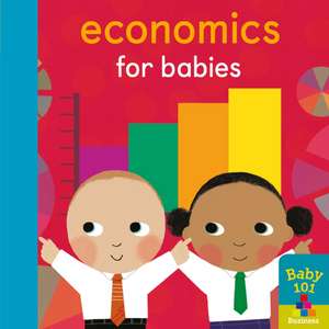 Economics for Babies de Jonathan Litton