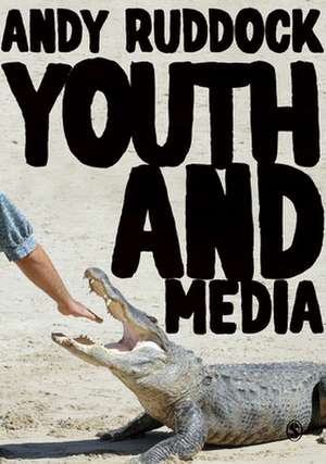 Youth and Media de Andy Ruddock