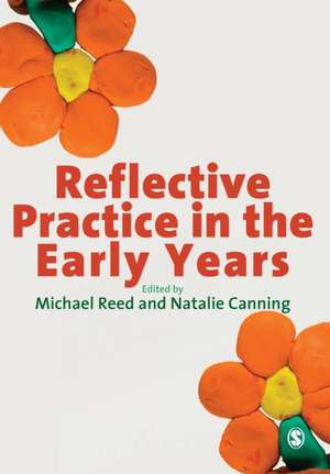 Reflective Practice in the Early Years de Michael Reed