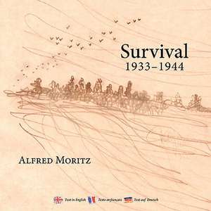 Survival 1933-1944 de Alfred Moritz