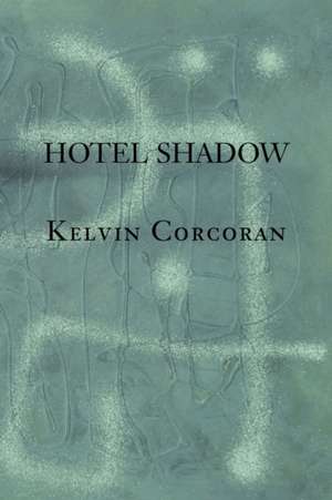 Hotel Shadow de Kelvin Corcoran