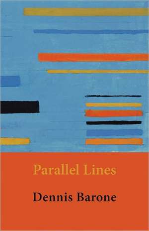 Parallel Lines de Dennis Barone