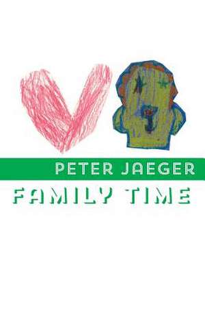 Family Time de Peter Jaeger