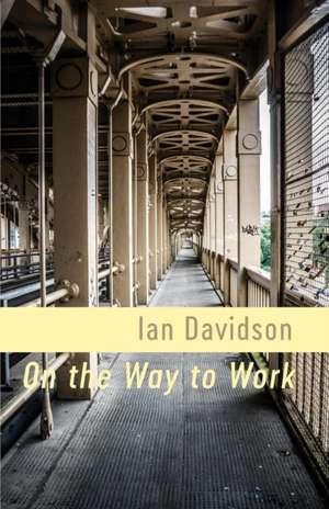 On the Way to Work de Ian Davidson