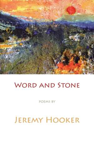 Word and Stone de Jeremy Hooker