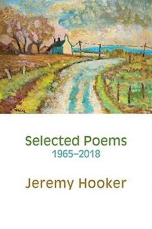 Selected Poems 1965-2018 de Jeremy Hooker