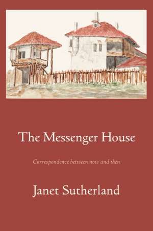 The Messenger House de Janet Sutherland