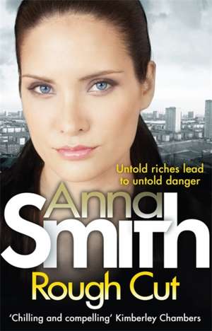 Rough Cut de Anna Smith