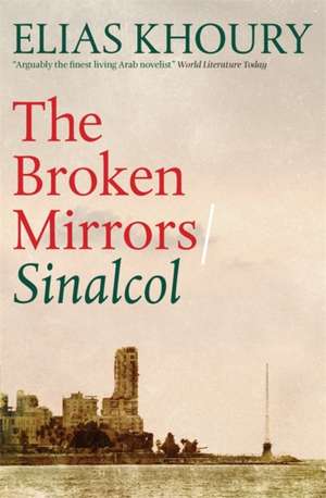 The Broken Mirrors: Sinalcol de Elias Khoury