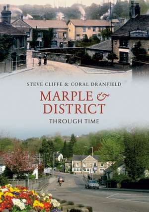 Marple & District Through Time de Stephen Cliffe