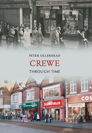 Crewe Through Time de Peter Ollerhead