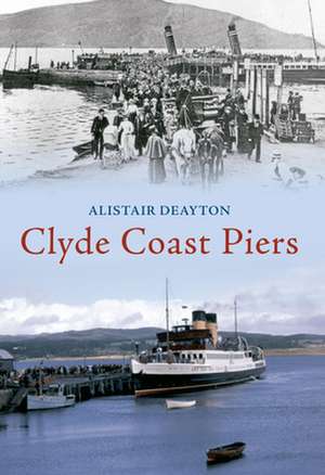 Clyde Coast Piers de Alistair Deayton