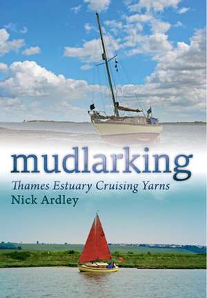 Mudlarking de Nick Ardley