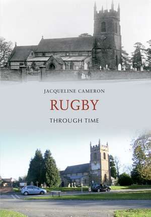 Rugby Through Time de Jacqueline Cameron