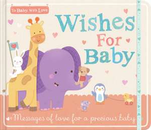 Little Tiger Press: Wishes for Baby de Little Tiger Press