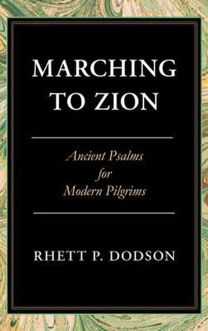 Marching to Zion de Rhett Dodson