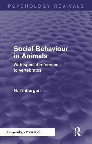 Social Behaviour in Animals: With Special Reference to Vertebrates de N. Tinbergen