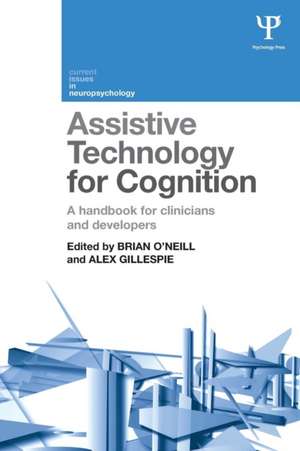 Assistive Technology for Cognition: A handbook for clinicians and developers de Brian O'Neill