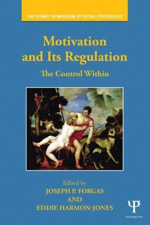 Motivation and Its Regulation: The Control Within de Joseph P. Forgas