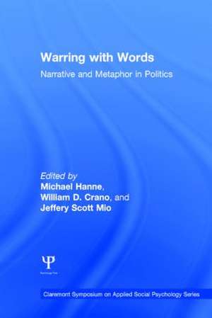 Warring with Words: Narrative and Metaphor in Politics de Michael Hanne