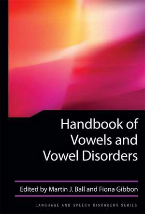 Handbook of Vowels and Vowel Disorders