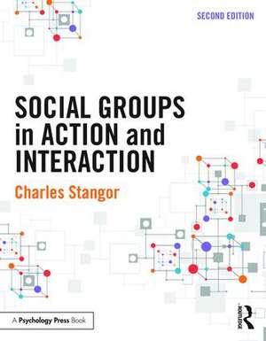 Social Groups in Action and Interaction: 2nd Edition de Charles Stangor