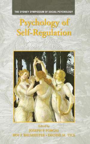 Psychology of Self-Regulation: Cognitive, Affective, and Motivational Processes de Joseph P. Forgas