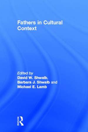 Fathers in Cultural Context de David W. Shwalb