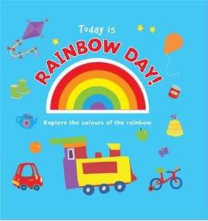 Today is Rainbow Day! de Liza Miller