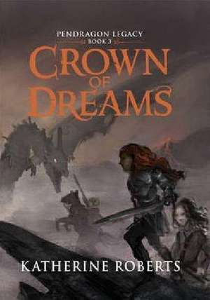 Crown of Dreams de Katherine Roberts