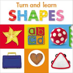 Turn and Learn: Shapes de Sarah Creese