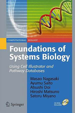 Foundations of Systems Biology: Using Cell Illustrator and Pathway Databases de Masao Nagasaki