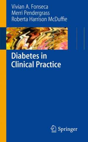 Diabetes in Clinical Practice de Vivian Fonseca