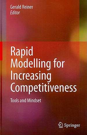 Rapid Modelling for Increasing Competitiveness: Tools and Mindset de Gerald Reiner