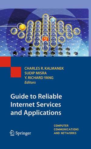 Guide to Reliable Internet Services and Applications de Charles R. Kalmanek