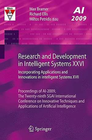 Research and Development in Intelligent Systems XXVI: Incorporating Applications and Innovations in Intelligent Systems XVII de Richard Ellis