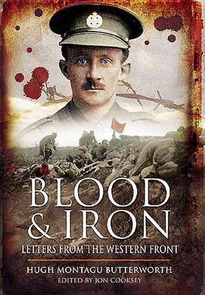 Blood and Iron de Hugh Montagu Butterworth