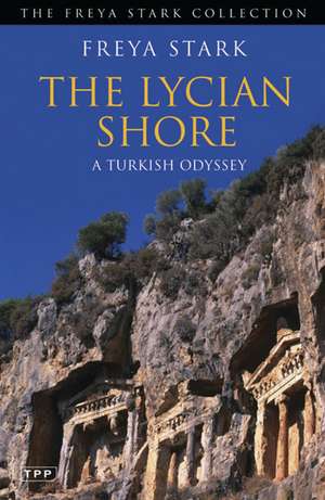 The Lycian Shore: A Turkish Odyssey de Freya Stark