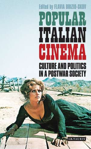 Popular Italian Cinema: Culture and Politics in a Postwar Society de Flavia Brizio-Skov