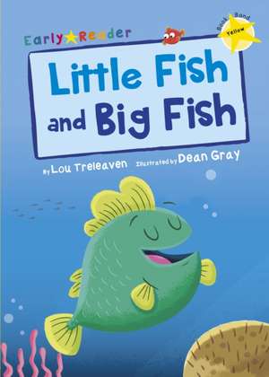 Little Fish and Big Fish de Lou Treleaven