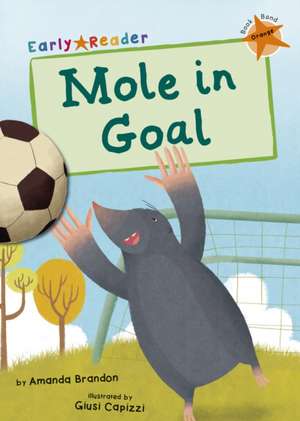 Mole in Goal de Amanda Brandon