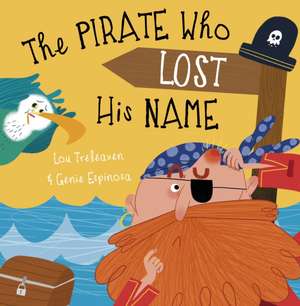 The Pirate Who Lost His Name de Lou Treleaven