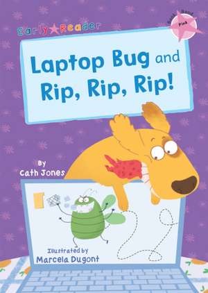 Laptop Bug and Rip, Rip, Rip! de Cath Jones