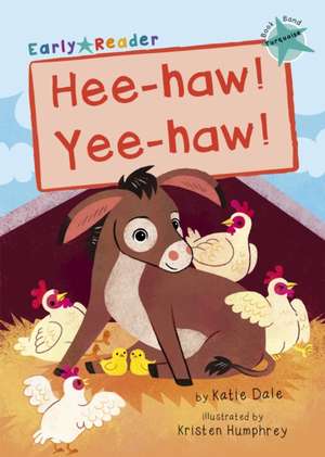 Hee-haw! Yee-haw! de Katie Dale