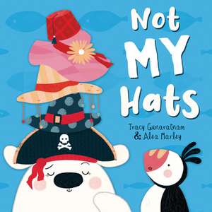 Not My Hats de Tracy Gunaratnam