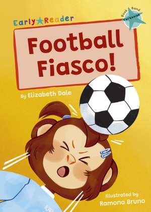 Football Fiasco! de Elizabeth Dale