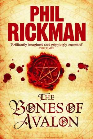 The Bones of Avalon de Phil Rickman