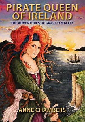 Pirate Queen of Ireland de Anne Chambers